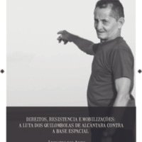Derechos, resistencia y movilizaciones, la lucha de los quilombolas contra la bas espacial de Alcántara.pdf